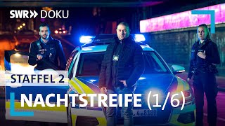 Nachtstreife  Rausch und Randale  Folge 1Staffel 2  SWR Doku [upl. by Naget]