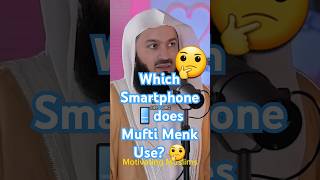 Which Smartphone does Mufti Menk Use  shorts [upl. by Sunny]