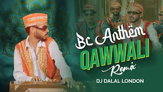 Bc Anthem Quwwali  Tera Bhai Paul  Troll Remix  DJ Dalal London  New Quwwali Song 2024 [upl. by Aramoy]