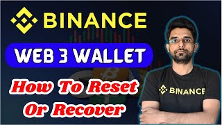 BInance Web3 Wallet Reset amp Recover  How To Reset Or Recover Binance Web3 Wallet Private Key [upl. by Kaiser]