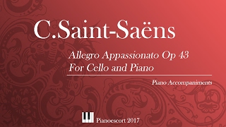 CSaint Saens  Allegro Appassionato Op 43  Cello and Piano  Piano accompaniment [upl. by Olnee]