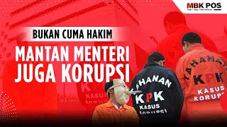 BUKAN CUMA HAKIM MANTAN MENTERI JUGA KORUPSI [upl. by Gorden]