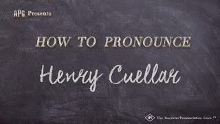 How to Pronounce Henry Cuellar Real Life Examples [upl. by Hiroshi]