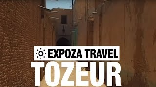 Tozeur Vacation Travel Video Guide [upl. by Fleda]