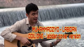 MUHAMMADZIYO LABIDAN COVER VERSION ODIL ONE [upl. by Assillim711]