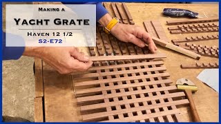 Steps in Making a Yacht Grate Revealed S2E72 [upl. by Longerich]