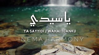 INEMA HARMONY  YA SAYYIDI  Official Music Video [upl. by Chloe872]