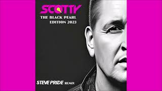 Scotty  The Black Pearl Steve Pride Club Extended Mix 2023 [upl. by Dedrick]