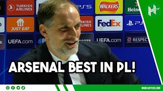 Arsenal are the BEST TEAM IN THE PL  Bayern Munich boss Thomas Tuchel [upl. by Llevrac]