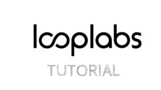 Tutorial Looplabs 2019 [upl. by Ydasahc101]