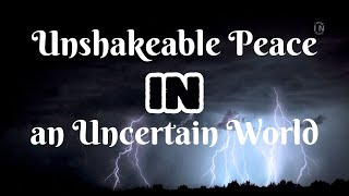 Unshakeable Peace in an Uncertain Worldchristianinspiration christianmotivation bibleverse faith [upl. by Mae361]