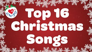 Top 16 Popular Christmas Songs and Carols Playlist all Your Favorite Christmas Music with Lyrics [upl. by Annyrb337]