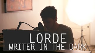 Lorde  Writer in the Dark Acoustic Cover [upl. by Rabbaj432]