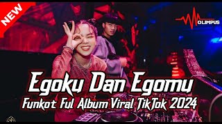 DJ FUNKOT EGOKU DAN EGOMU TAK MENGALAH INGIN MENANG SENDIRI VIRAL TIKTOK TERBARU 2024 [upl. by Lahsram]