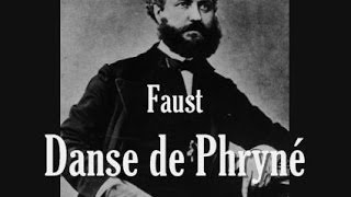 Gounod  Faust  Danse de Phryné [upl. by Castro438]