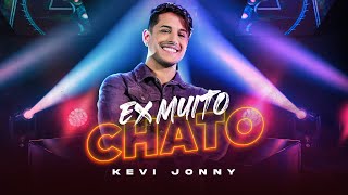 Kevi Jonny  Ex Muito Chato Videoclipe Oficial [upl. by Case]