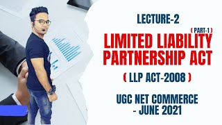 Limited Liability Partnership Act LLP  Part1  Paper 2 Ugc Nta Net Commerce [upl. by Aken]