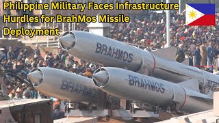 Philippine Military Faces Infrastructure Hurdles for BrahMos Missile Deployment [upl. by Assetnoc]