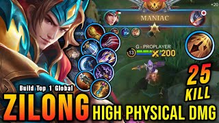 25 Kills  MANIAC Zilong High Physical Damage Build  Build Top 1 Global Zilong  MLBB [upl. by Monagan]