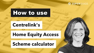 How to use Centrelinks Home Equity Access Scheme calculator [upl. by Flodur]