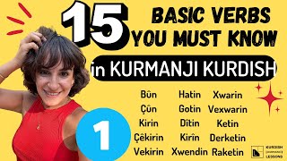 Building Blocks of Kurmanji Kurdish 15 Essential Verbs for Beginners  01 [upl. by Redwine]