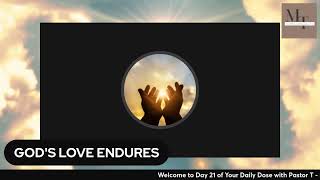 Day 21  Gods Love Endures [upl. by Gerc]