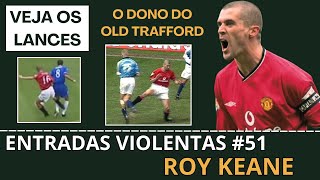 Roy Keane  Entradas Violentas 51 [upl. by Ydassac511]