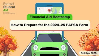 October 2023  Financial Aid Bootcamp How to Prepare for the 202425 FAFSA Form [upl. by Kamilah]