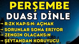 PERŞEMBE GÜNÜ DUASI  KİM NE NİYETLE DİNLERSE İSTEĞİ GERİ ÇEVRİLMEZ [upl. by Spencer370]