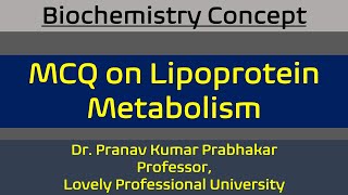 MCQs on Lipoprotein Metabolism [upl. by Caputo]