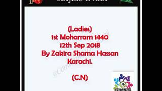 1st Moharram 1440 Zakira Shama Hassan [upl. by Nyrahs]