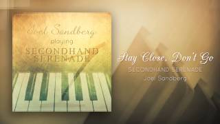 quotStay Close Dont Go Secondhand Serenadequot  Piano cover by Joel Sandberg [upl. by Asim]