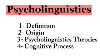 Psycholinguistics definition and Scopes Cognitive processes [upl. by Nolyarb]