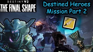 Destined Heroes Part 2  Campaign Mission  Destiny 2 [upl. by Annas]