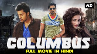 Columbus Full Movie In Hindi  Sumanth Ashwin Seerat Kapoor [upl. by Derna]