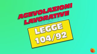 Agevolazioni LAVORATIVE Legge 10492 [upl. by Wj596]