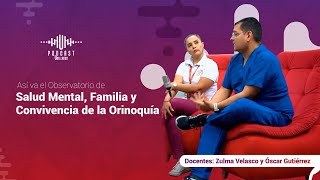 Así va el Observatorio de Salud Mental Familia y Convivencia de la Orinoquía [upl. by Diantha]