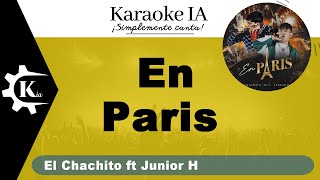 El Chachito ft Junior H  En Paris  Karaoke [upl. by Kariv929]