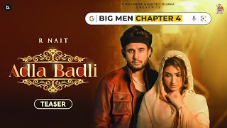 Adla Badli Official Teaser R Nait  Master Saleem  Isha Sharma  Big Men Chapter 4 [upl. by Aisilef]