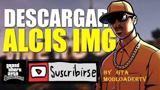 COMO DESCARGAR  USAR ALCIS IMG EDITOR PARA GTA SAN ANDREAS  By GTA San Andreas [upl. by Bury]