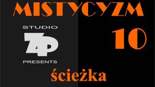 MISTYCYZM 10  ŚCIEŻKA [upl. by Inobe]