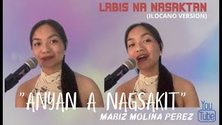 quotLABIS NA NASAKTANquot  ILOCANO VERSION  ANYAN A NAGSAKIT  MARIZ MOLINA PEREZ COVER  WITH LYRICS [upl. by Novaelc]