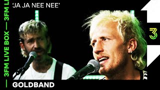 Goldband live met Ja Ja Nee Nee  3FM Live Box  NPO 3FM [upl. by Ardnued]