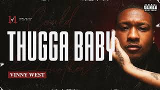 VINNY  Thugga Baby Official Audio [upl. by Epoillac]