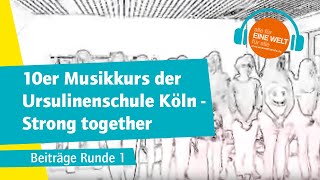 10er Musikkurs der Ursulinenschule Köln  Strong together [upl. by Guenevere843]