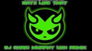 HeadHunters  Dayz Like That DJ Chris Murphy UKH Remix [upl. by Siravart]