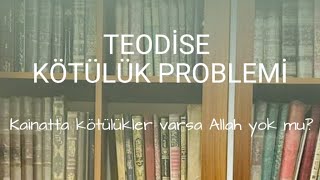 TeodiseKötülük problemi Netİnanç [upl. by Lakim874]