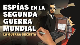 La guerra secreta Espías en la Segunda Guerra Mundial [upl. by Nadnarb445]