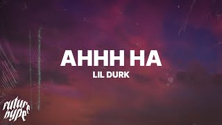 Lil Durk  AHHH HA Lyrics [upl. by Wellington192]