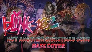 blink182 Not Another Christmas Song Bass Cover [upl. by Meghan]